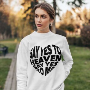 Sweatshirt Say Yes