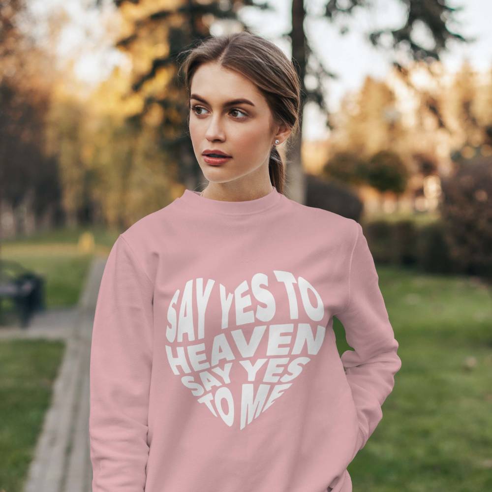 Sweatshirt Say Yes Rose